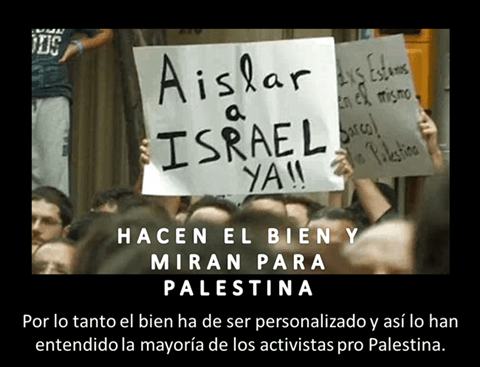 HACEN EL BIEN Y MIRAN PARA PALESTINA